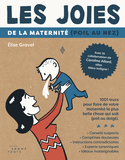 Joies de la maternité (Les) [nouvelle édition]
